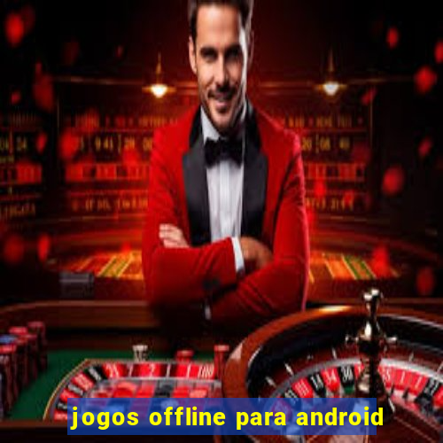 jogos offline para android